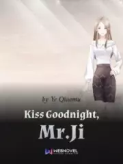 Kiss Goodnight, Mr.Ji